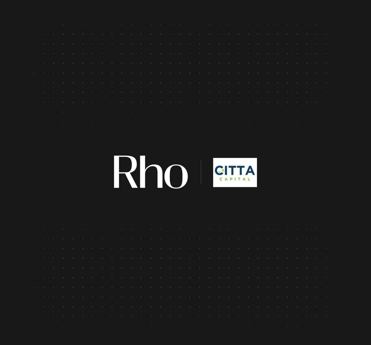 Logos of "Rho" and "CITTA Capital" on a black dotted background, side by side, with "CITTA Capital" in a small box.