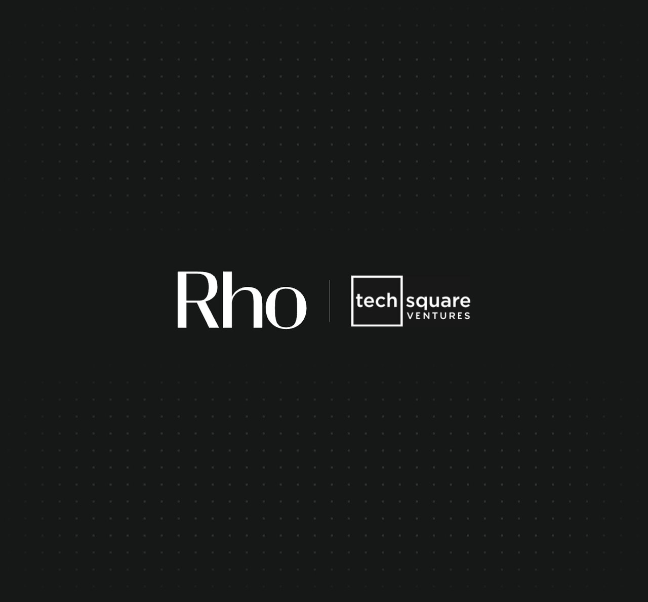 Black background with "Rho" and "Tech Square Ventures" logos in white text.