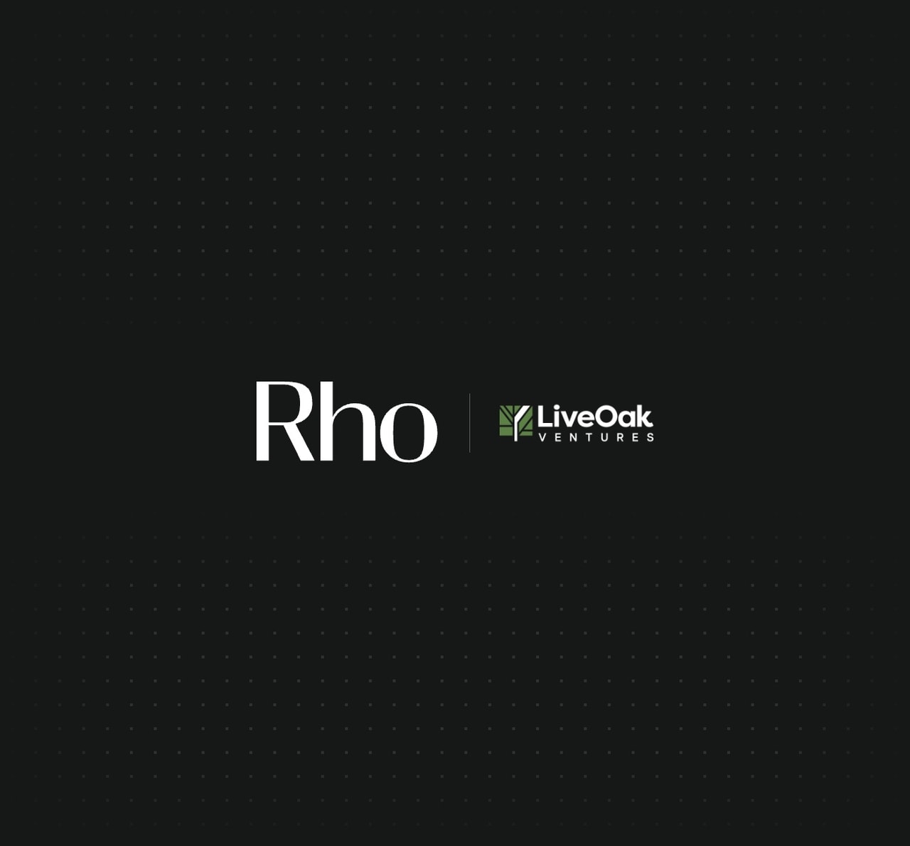Logos of "Rho" and "LiveOak Ventures" on a dark dotted background.