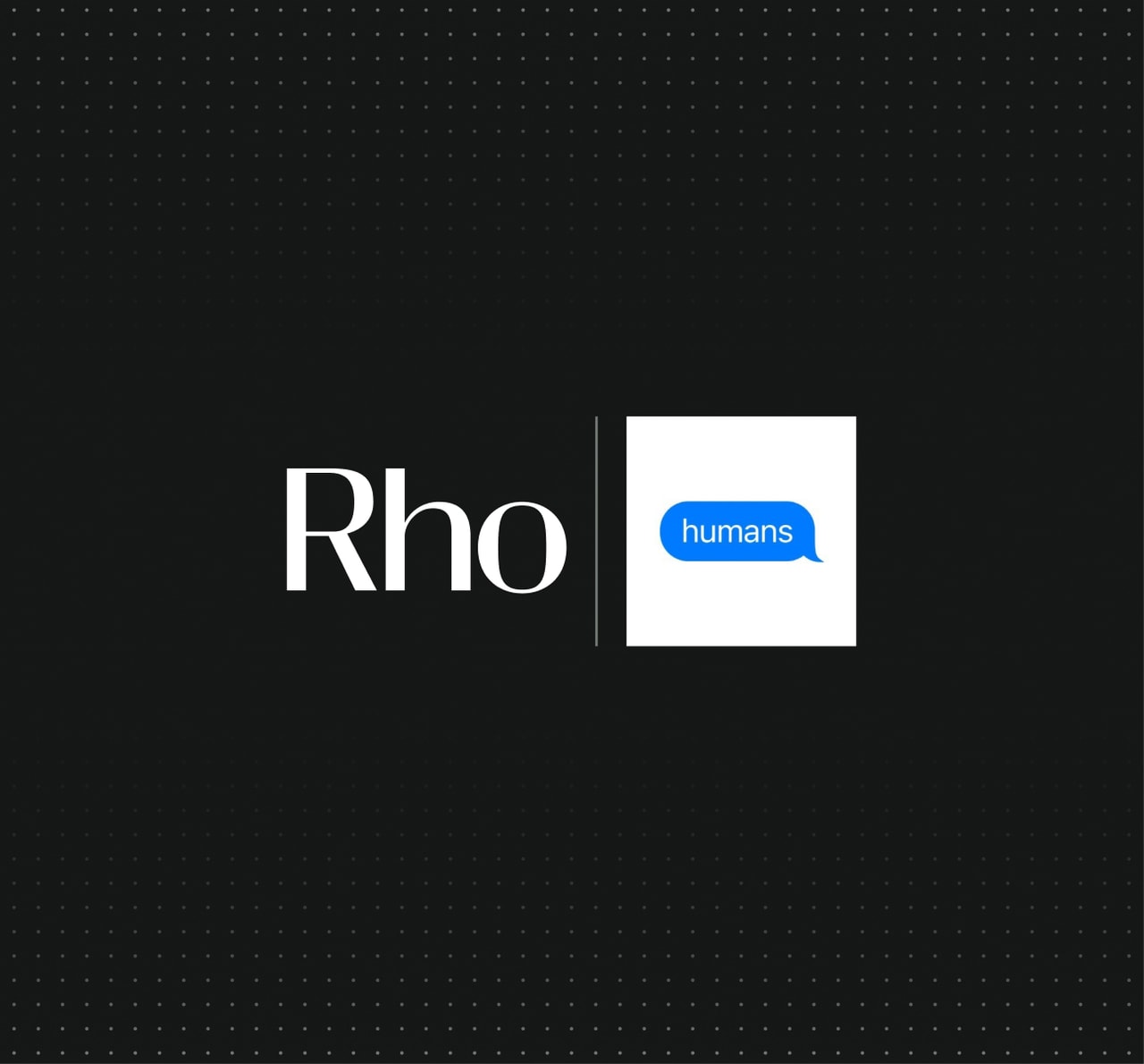 Black background with white text "Rho" on the left and a white square with a blue speech bubble labeled "humans" on the right.