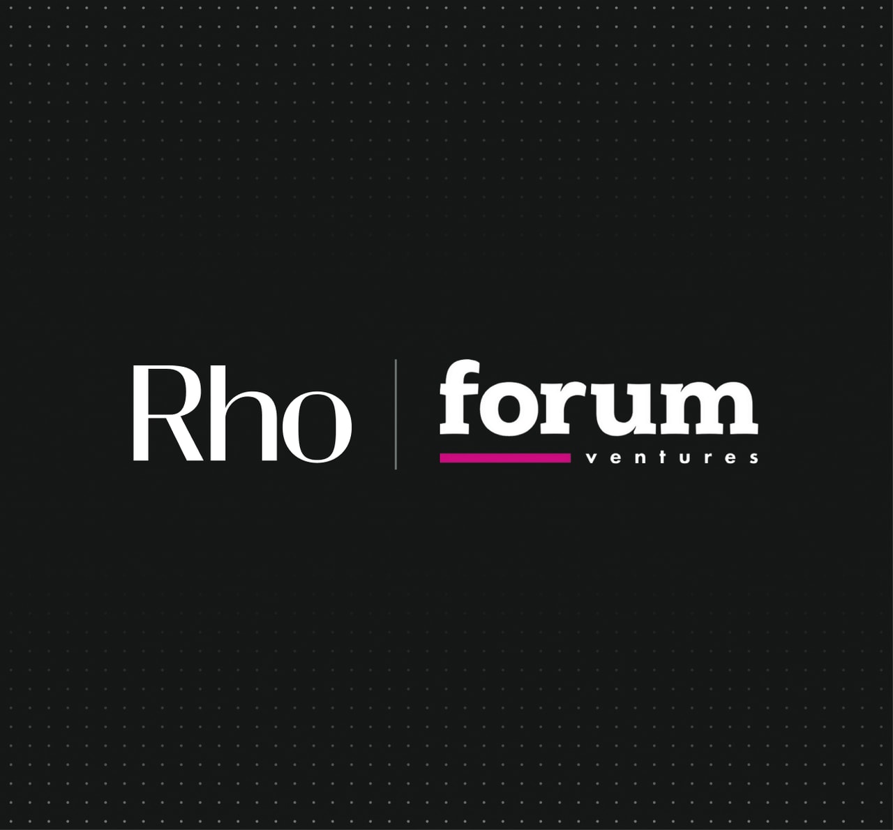 Dark background with Rho logo left, vertical divider, and forum ventures logo with a pink underline.