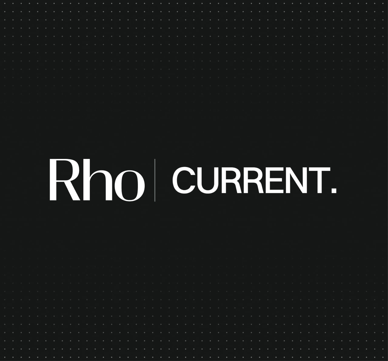Black background with white text: "Rho | CURRENT." Small dotted pattern in the background.