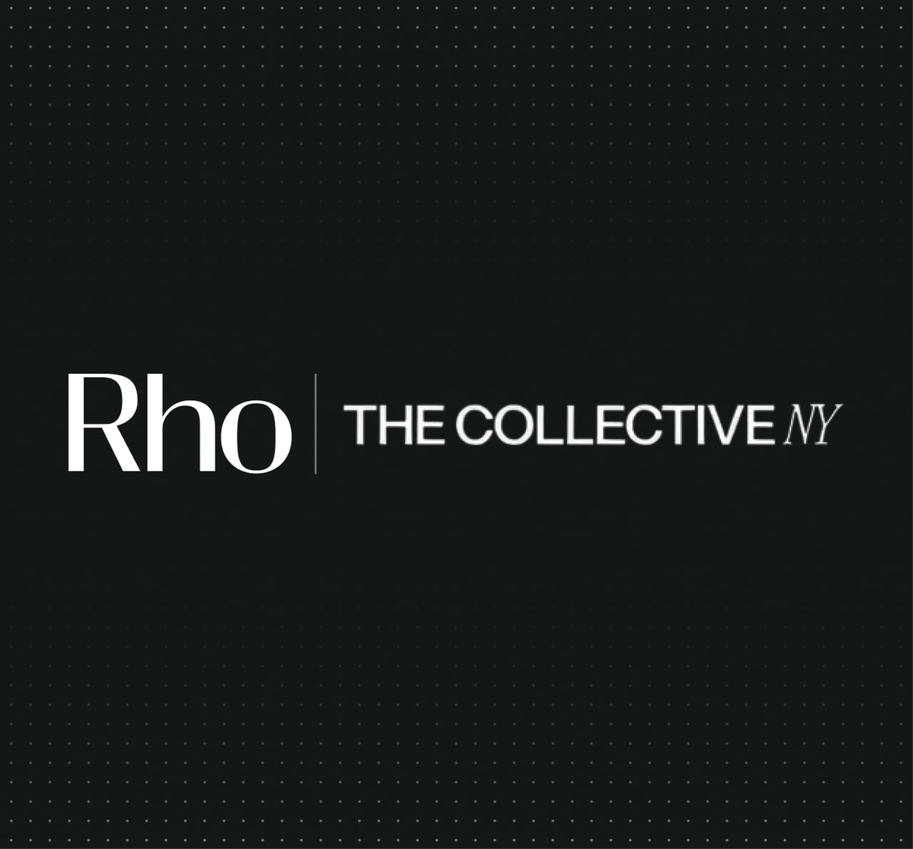 Black background with white text: "Rho | THE COLLECTIVE NY" in a modern font. Subtle dotted pattern in the background.