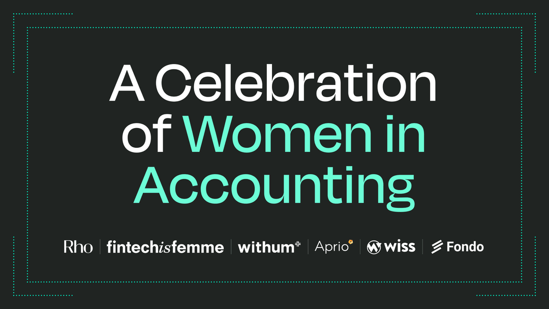 Text reading "A Celebration of Women in Accounting" with logos of Rho, fintechisfemme, withum, Aprio, wiss, and Fondo on a dark background.