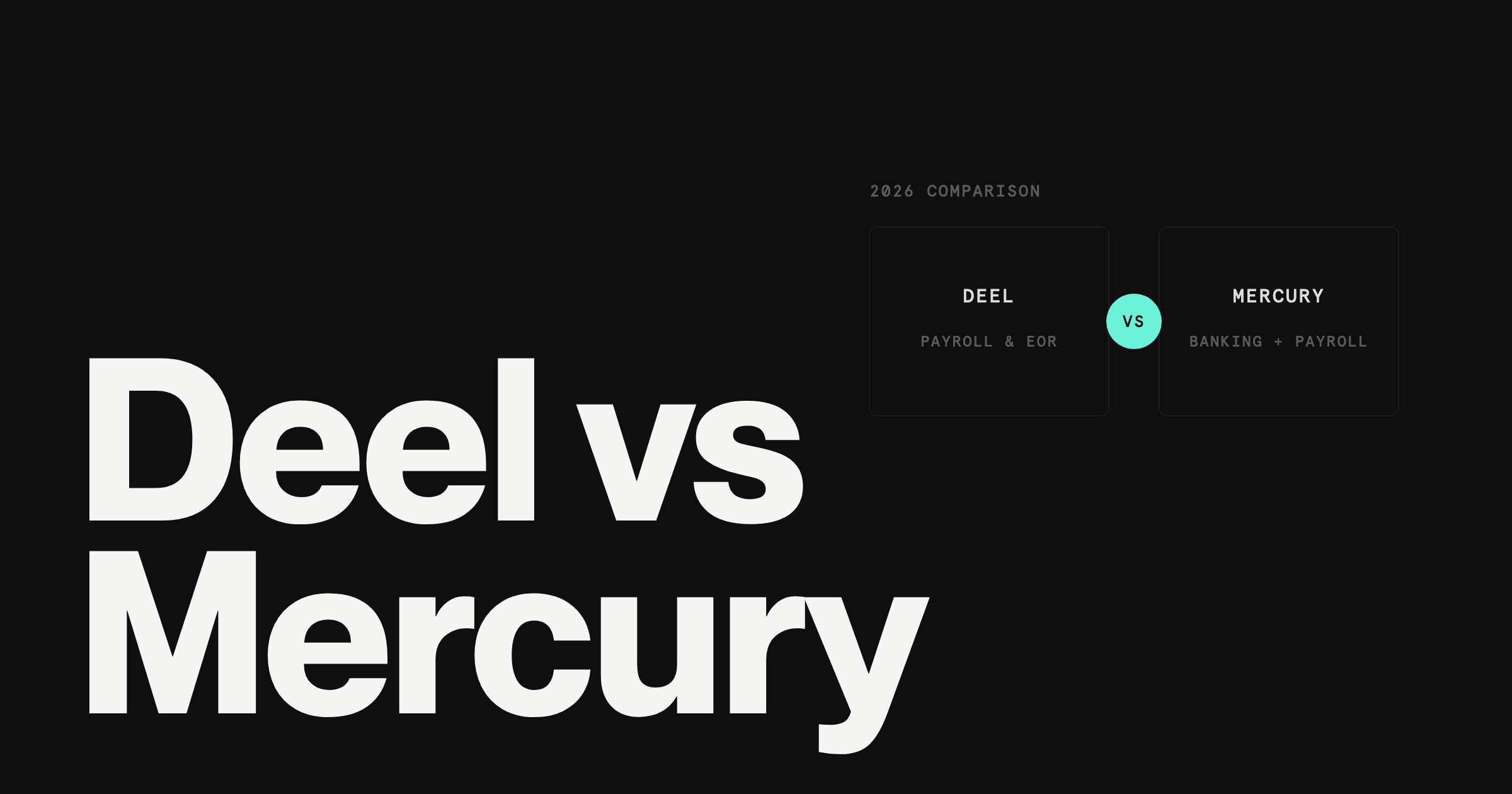 Deel vs Mercury for Payroll and HR: 2026 Comparison