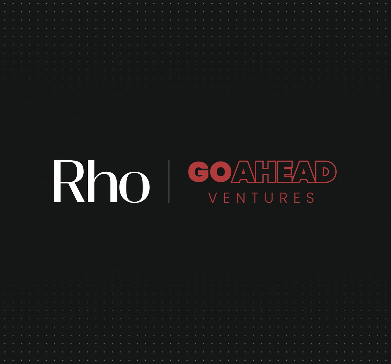 Logos of Rho and GoAhead Ventures on a black dotted background, with "Rho" in white and "GO AHEAD VENTURES" in red.