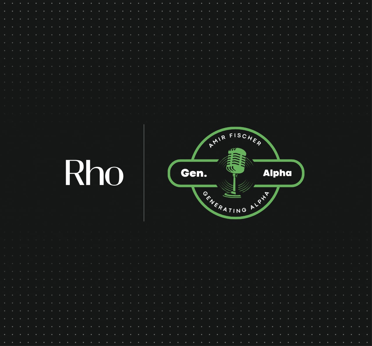 Black background with "Rho" text and a green circular logo featuring a microphone, labeled "Gen. Alpha" and "Amir Fischer Generating Alpha."