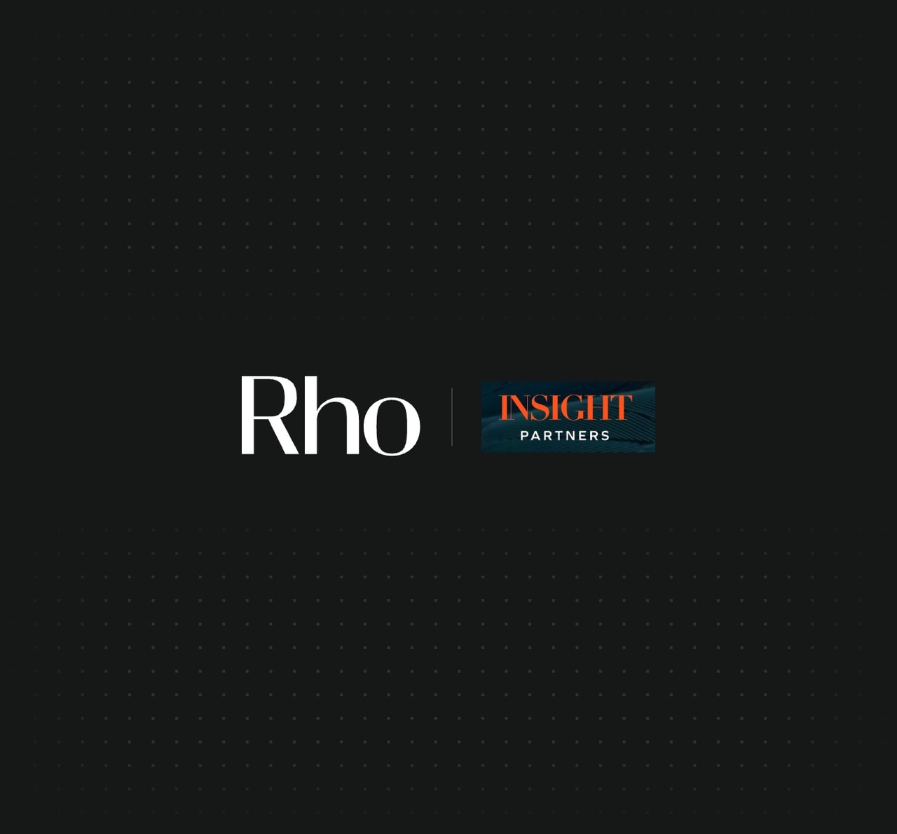 Logos of "Rho" and "Insight Partners" on a dark, dotted background.