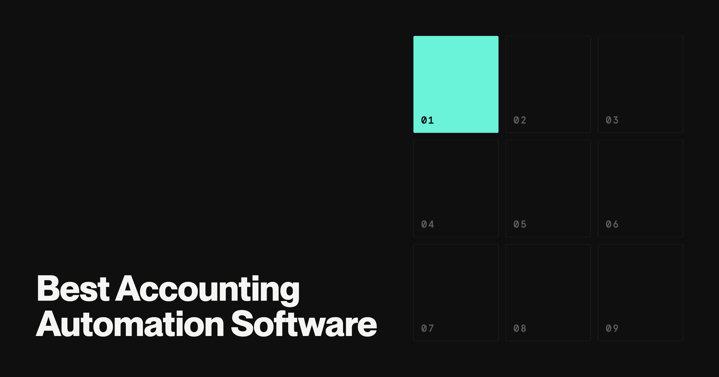 Dark hero image with the words Best Accounting Automation Software in large white type next to a 3x3 numbered grid, cell 01 highlighted in teal